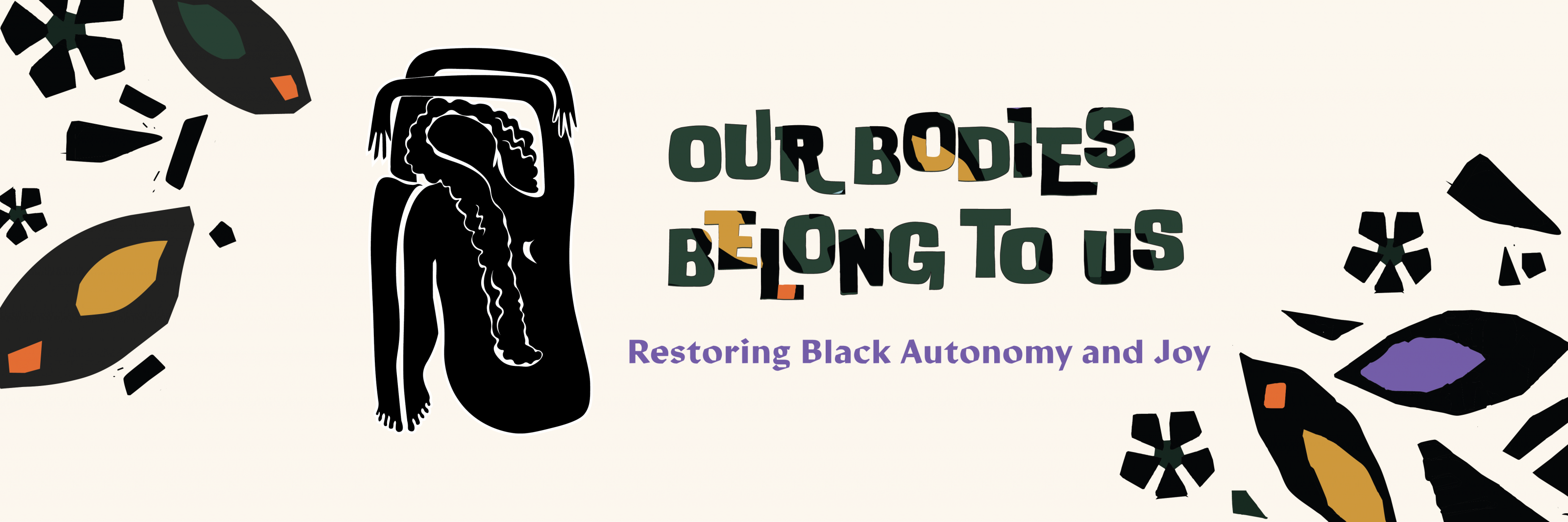 the official​ theme for Black Maternal Health Week 2023 (#BMHW23):​ “Our Bodies Belong to Us: Restoring Black Autonomy and Joy!”